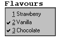 A popup menu with three choices, 'Strawberry', 'Vanilla', and 'Chocolate'. The last two are checked.